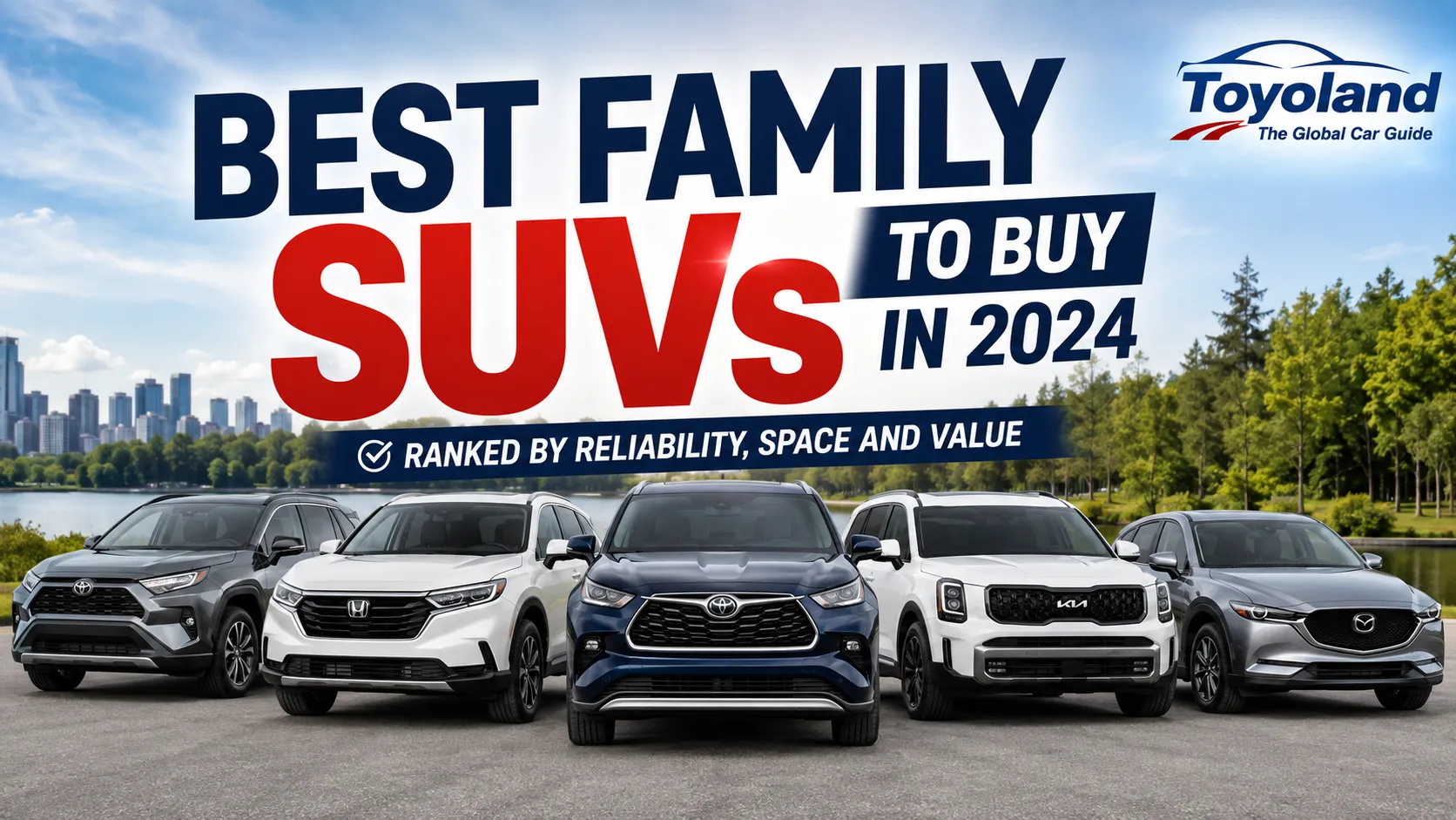 Best Family SUVs to Buy in 2024 Ranked by Reliability, Space and Value